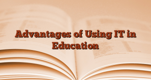 Advantages of Using IT in Education