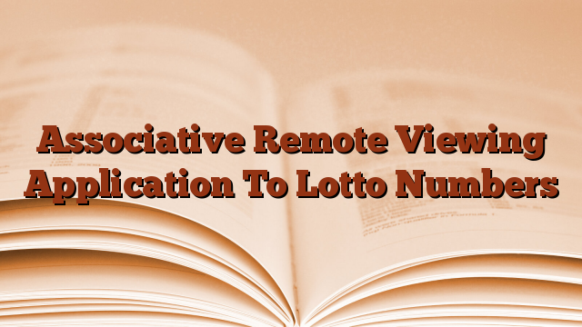 Associative Remote Viewing Software Application To Lotto Numbers