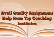 Avail Quality Assignment Help From Top Coaching Institutes