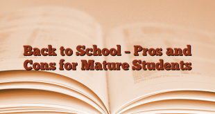 Back to School – Pros and Cons for Mature Students