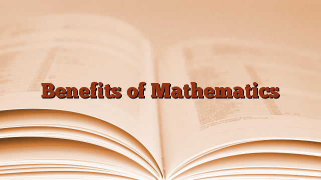 Benefits of Mathematics