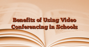 Benefits of Using Video Conferencing in Schools
