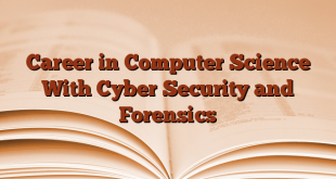 Career in Computer Science With Cyber Security and Forensics