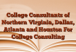 College Consultants of Northern Virginia, Dallas, Atlanta and Houston For College Consulting