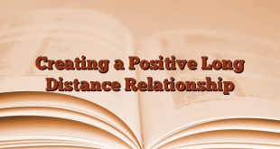 Creating a Positive Long Distance Relationship