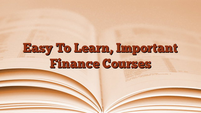 Easy To Learn, Important Finance Courses