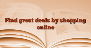 Find great deals by shopping online