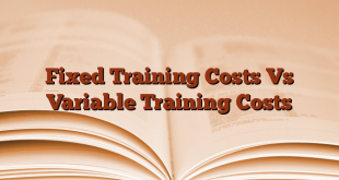Fixed Training Costs Vs Variable Training Costs