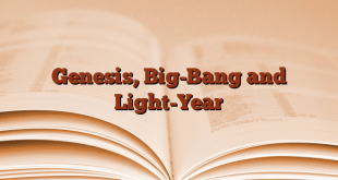 Genesis, Big-Bang and Light-Year
