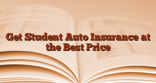 Get Student Auto Insurance at the Best Price