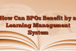 How Can BPOs Benefit by a Learning Management System