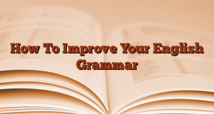 How To Improve Your English Grammar
