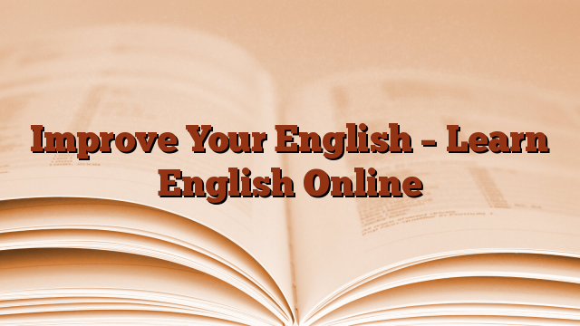 Improve Your English – Learn English Online