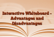 Interactive Whiteboard – Advantages and Disadvantages
