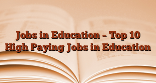 Jobs in Education – Top 10 High Paying Jobs in Education