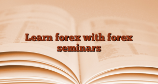 Learn forex with forex seminars