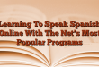Learning To Speak Spanish Online With The Net’s Most Popular Programs