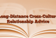 Long-Distance Cross-Culture Relationship Advice