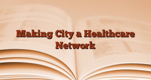 Making City a Healthcare Network