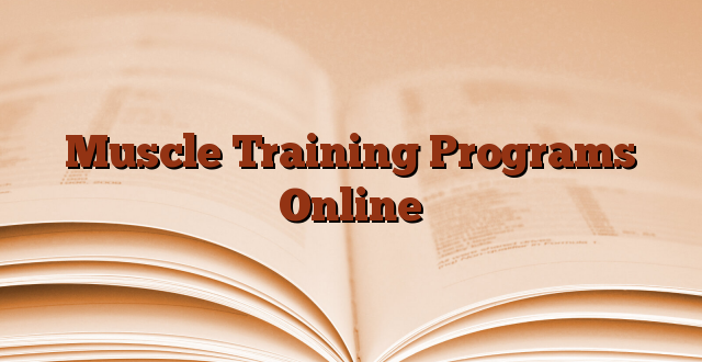 Muscle Training Programs Online