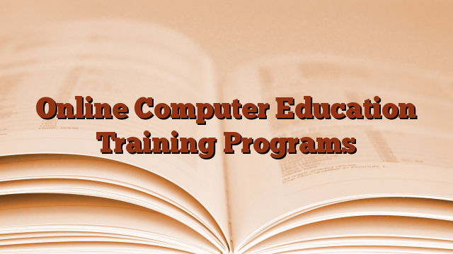 Online Computer Education Training Programs
