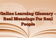 Online Learning Glossary – Real Meanings For Real People