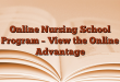 Online Nursing School Program – View the Online Advantage