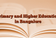 Primary and Higher Education in Bangalore