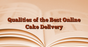 Qualities of the Best Online Cake Delivery