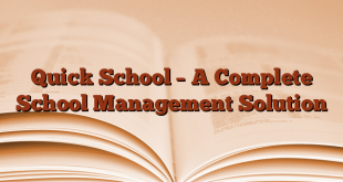 Quick School – A Complete School Management Solution