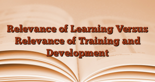 Relevance of Learning Versus Relevance of Training and Development
