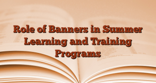 Role of Banners in Summer Learning and Training Programs