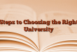 Steps to Choosing the Right University