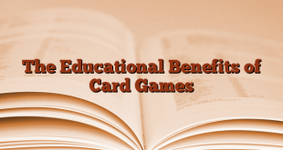 The Educational Benefits of Card Games
