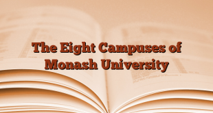 The Eight Campuses of Monash University