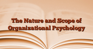 The Nature and Scope of Organizational Psychology