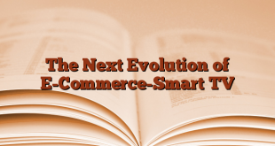 The Next Evolution of E-Commerce-Smart TV