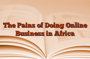 The Pains of Doing Online Business in Africa