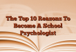 The Top 10 Reasons To Become A School Psychologist