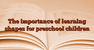 The importance of learning shapes for preschool children