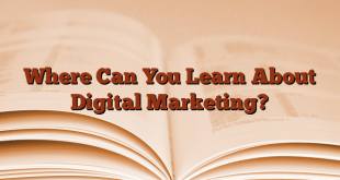Where Can You Learn About Digital Marketing?