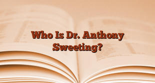 Who Is Dr. Anthony Sweeting?