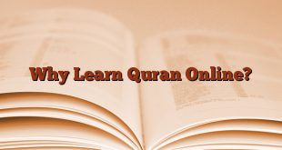 Why Learn Quran Online?