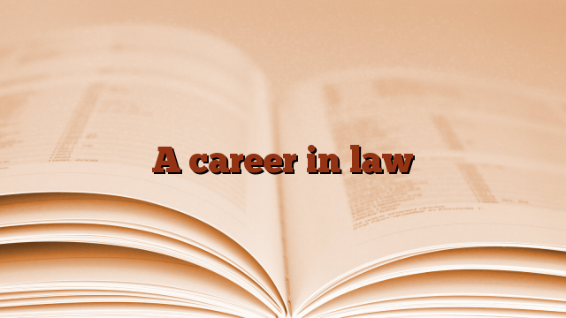 A career in law