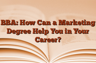 BBA: How Can a Marketing Degree Help You in Your Career?