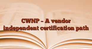 CWNP – A vendor independent certification path