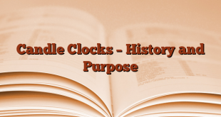 Candle Clocks – History and Purpose