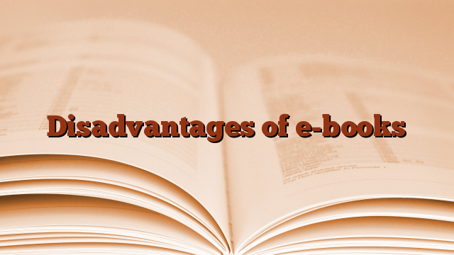 Disadvantages of e-books
