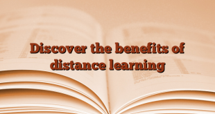 Discover the benefits of distance learning
