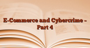 E-Commerce and Cybercrime – Part 4